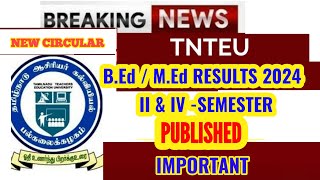 TNTEU NEW CIRCULAR BEdMEd RESULTS PUBLISHED 2024 [upl. by Nivra]