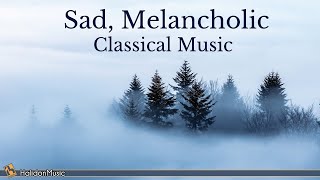 Sad Melancholic Classical Music [upl. by Htebzile469]