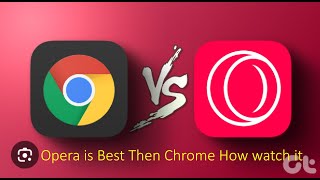 Chrome Vs Opera  Chrome Vs Opera Browser [upl. by Einama]