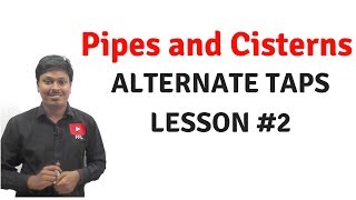 Pipes and Cisterns  Lesson2  Alternate Taps [upl. by Names]