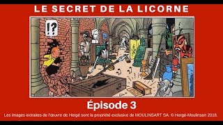 LE SECRET DE LA LICORNE EPISODE 3 [upl. by Schulein]