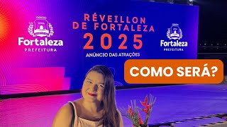 PROGRAMAÇÃO DO RÉVEILLON DE FORTALEZA 2025  O MAIOR RÉVEILLON DO BRASIL [upl. by Tap364]