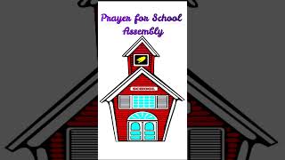 Prayer for School Assembly [upl. by Ellimak]