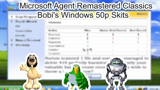 Microsoft Agent Remastered Classics  Bobis Windows 50p Skits 4K [upl. by Elbring492]