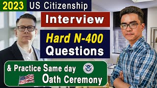 US Citizenship Interview 2023  Practice N400 Naturalization Interview amp Oath Ceremony USCIS N400 [upl. by Eninahpets]