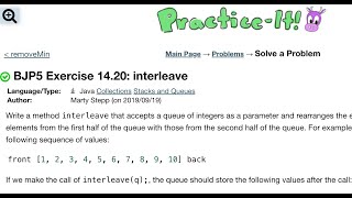 Java Practice It  Exercise 1420 interleave  Collections stacks and queues  stack queue [upl. by Lauritz201]