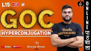 Hyperconjugation  GOC by Arvind Arora  L15  Class 11 Chemistry  NEET 2023  NEET Chemistry [upl. by Tnarud]