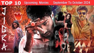 Top 10 Upcoming Movies Big Bollywood amp South Indian Films September To October 2024 Hindi [upl. by Neyu]