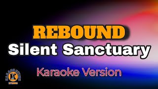 REBOUND  Silent Sanctuary Karaoke Version [upl. by Gustavo]