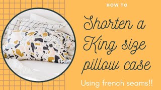 How to shorten a King size pillow case [upl. by Eignat]