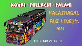 🤩 KALAIMAGAI BUS LIVERY 🤩TN PVT BUS MOD 💕 KOVAI TO POLLACHI 💥 PALANI 🤩⬇️⬇️↗️💐 [upl. by Power]