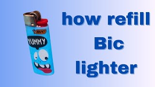 refill Bic lighter [upl. by Ena476]