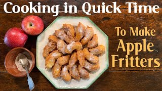 Hearth Cooking in Quick Time Apple Fritters for a Dish [upl. by Aremihc]