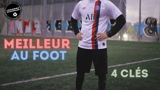 Comment Devenir un Meilleur Footballeur 4 Clés [upl. by Rivalee]