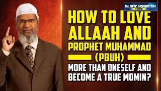 How to Love Allah And Muhammad more than everything by Dr Zakir Naik [upl. by Yatnod908]