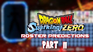 DRAGON BALL Sparking ZERO Roster Concept Part 2 [upl. by Catto359]