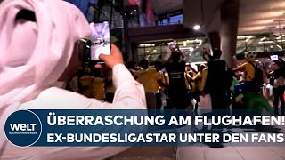 WM 2022 IN KATAR Überraschung am Flughafen Ehemaliger BundesligaStar unter den Fans [upl. by Alisen]