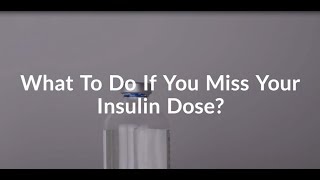 What To Do If You Miss Your Daily Insulin Dosage  Wellthy Care [upl. by Bolitho564]