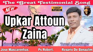 New Konkani Song 2024 Upkar Attoun Zaina  Rosario De Benaulim ♥ [upl. by Thomson]