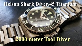 Helson Shark Diver 45  2000 meter Tool Diver [upl. by Kirstin247]