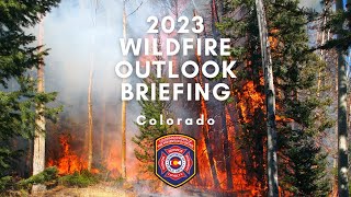 2023 Colorado Wildfire Outlook Briefing [upl. by Ahlgren]