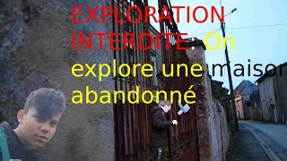 Exploration Interdite Ep2 ça finit mal On explore une maison abandonnée FtMatheo [upl. by Yrral]