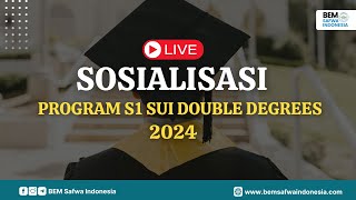 SOSIALISASI PROGRAM S1 SUI DOUBLE DEGREES 1446 H2024 M [upl. by Roxanne767]