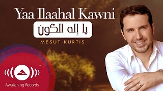 Mesut Kurtis  Ya Ilahal Kawni Ya Imam AlRusli  مسعود كُرتِس  يا إله الكون يا إمام الرسل [upl. by Tilney]