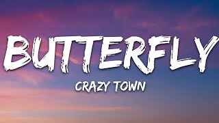 Crazy Town  Butterfly Lyrics [upl. by Ahsied46]