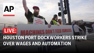 LIVE Houston Port dockworkers strike over wages and automation [upl. by Randolph510]