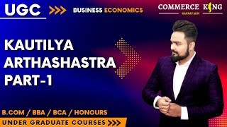 3  Kautilya Arthashastra  Part 1  ugc  bcom  bba  ba  bca  honours [upl. by Evy142]