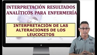 23 INTERPRETACIÓN DE LAS ALTERACIONES ANALÍTICAS DE LOS LEUCOCITOS [upl. by Kast365]