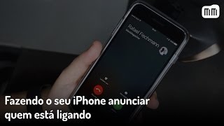 Fazendo o seu iPhone anunciar quem está ligando [upl. by Roinuj]