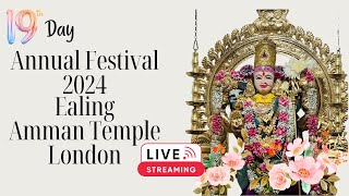 Day19 Annual Festival 2024 Ealing Amman TempleLondon [upl. by Ased519]