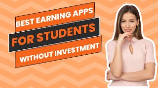 Best Earning Apps for Students Without Investment [upl. by Otreblasiul]