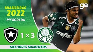 BOTAFOGO 1 X 3 PALMEIRAS  MELHORES MOMENTOS  29ª RODADA BRASILEIRÃO 2022  geglobo [upl. by Barcus]