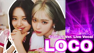 Loco Itzy Concert Ver Live Vocal [upl. by Ayhtak]