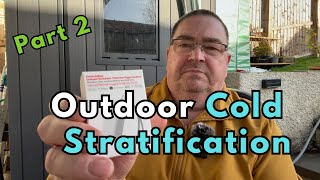 Outdoor Cold Stratification  Part 2 of the Stratification Mistake Video [upl. by Devehcoy]