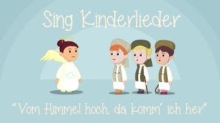 Vom Himmel hoch da komm ich her  Weihnachtslieder zum Mitsingen  Sing Kinderlieder [upl. by Lekkim]