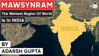 Why Cherrapunji‎ and Mawsynram are the wettest regions of the world Geography Meghalaya PSC UPSC [upl. by Merrell]