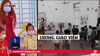 Lương giáo viên chưa đủ sống  VTV24 [upl. by Britta]