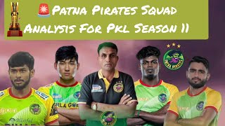 🚨Patna Pirates Complete Squad Analysis For PKL Season 11 l pkl kabbadi patnapirates [upl. by Bussy]