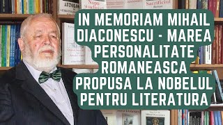 In memoriam Mihail Diaconescu  marea personalitate românească propusă la Nobelul pentru literatură [upl. by Alage]