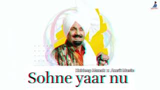 Sohne Yaar Nu remake  Kuldeep Manak  Amrit Music  2024 Punjabi Song [upl. by Wayland]