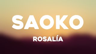 SAOKO  ROSALÍA Lyrics Video 🍀 [upl. by Retswerb223]