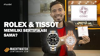 Rolex dan Tissot Memiliki Sertifikasi Sama [upl. by Adran]