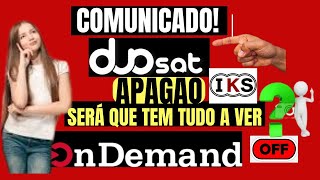 DUOSAT FAZ COMUNICADO APAGÃO IKS EM VÁRIOS MODELOS RECEPTORES TEM TUDO A VER COM APP ON DEMAND [upl. by Colfin242]