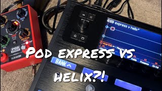 Pod express vs Line 6 helix  are they any different [upl. by Luiza]