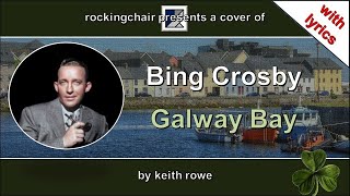 Galway Bay  Bing Crosby Cover with lyrics [upl. by Llenwad760]