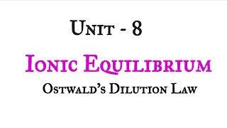 Oswalds dilution law  Ionic equilibrium  Tn 12th chemistry  NCERT  unit  8  in tamil [upl. by Pine]